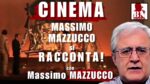 MASSIMO MAZZUCCO si RACCONTA - IL CINEMA