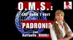 I PADRONI dell' O.M.S. con Raffaella REGOLI | Alla Mezza
