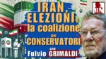 IRAN, ELEZIONI: la coalizione dei CONSERVATORI - con Fulvio GRIMALDI